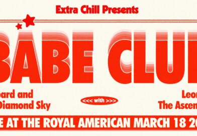 Extra Chill Presents: Babe Club, Leopard and the Diamond Sky, Leone & The Ascension at The Royal American