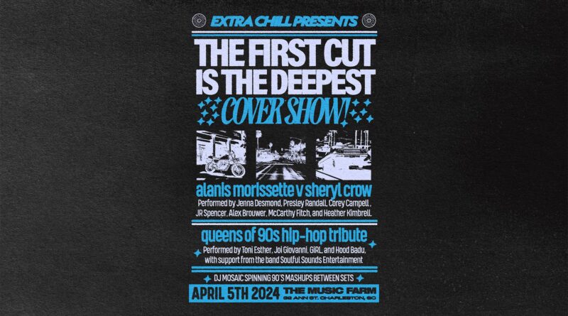 Extra Chill Presents: First Cut is the Deepest: A 90s Tribute Show at Music Farm